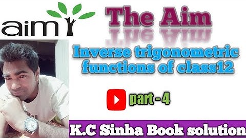 inverse trigonometric functions of class 12th (k.c Sinha book) by Abhay Anand #TheAim  part- 4