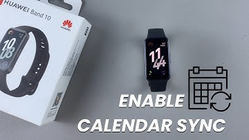 How To Enable Calendar Sync On Huawei Band 10