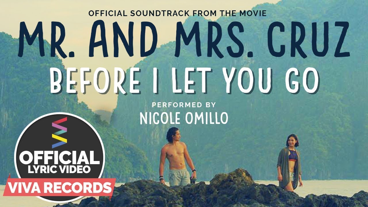music entertainment agencies Nicole Omillo - Before I Let You Go | from the movie "Mr. & Mrs. Cruz" [Official Lyric Video]