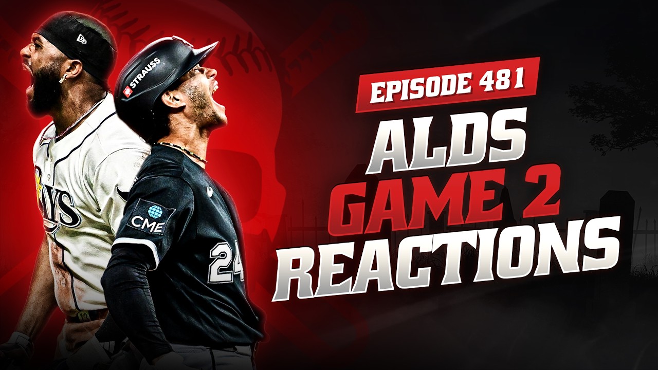 ALDS Game 2 Reactions: White Sox & Rays Take Commanding 2-0 Leads | Baseball Is Dead EP. #481
