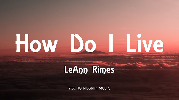How Do I Live Lyric Video version - Lyric Video performance video thumbnail