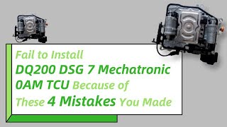 Fail to Install DQ200 DSG 7 Mechatronic 0AM TCU Because of These 4 Mistakes You Made #115