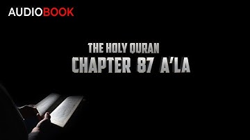 Quran with English Translation - Audiobook - Chapter 87 (The Most Hight)  سورة الأعلى