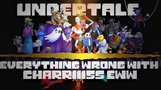 Everything Wrong With Charriii5’s EWW Undertale
