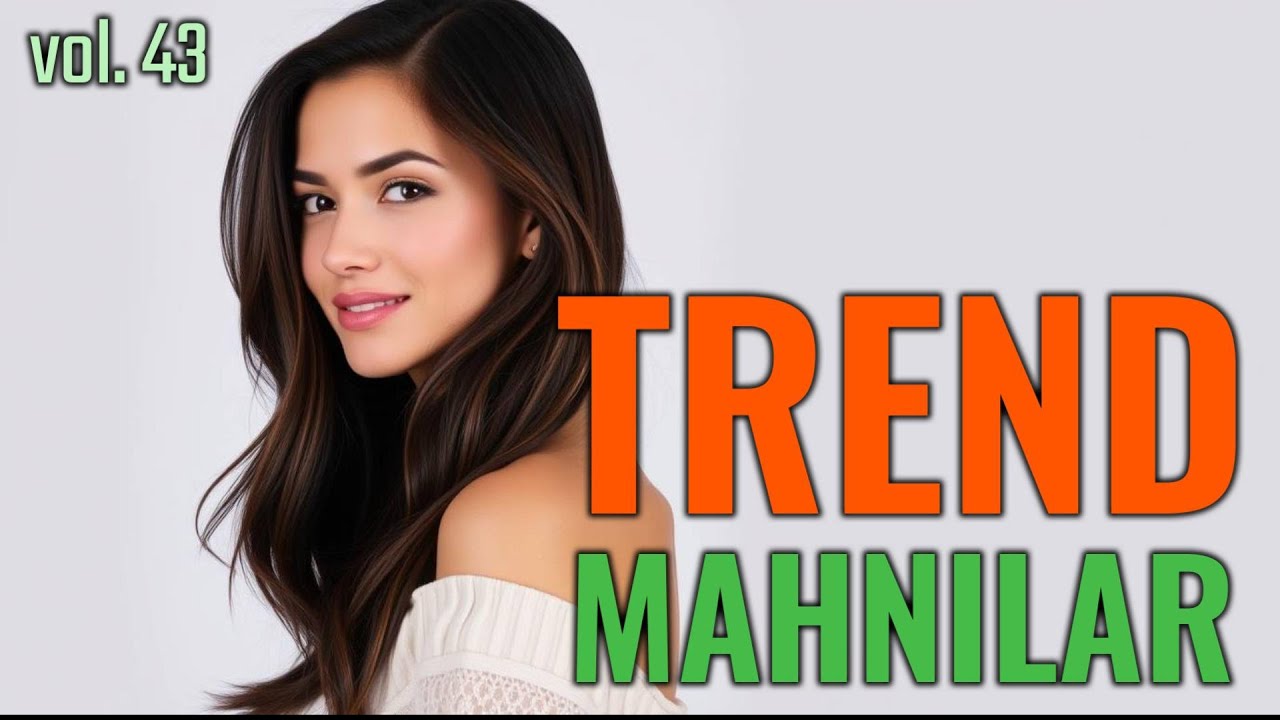 TREND MAHNILAR 2025 | AZERBAIJANI MUSIC HITS 2025 VOL.43