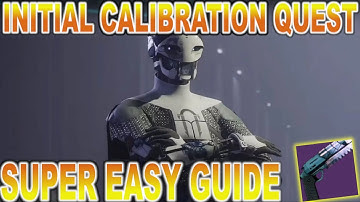 Destiny 2 Initial Calibration Quest Guide(QUICK & EASY) | Destiny 2 Arms Week