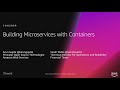 AWS re:Invent 2018: [REPEAT 1] Building Microservices with Containers (CON308-R1)
