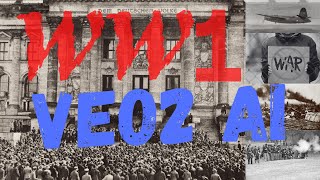 The Astonishing Truths of WW1 Through the Lens of VEO2 AI