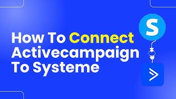How To Connect ActiveCampaign To Systeme (Step By Step)