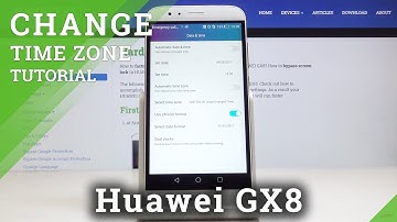 How to Adjust Date & Time Settings on Huawei GX8 – Change Date & Timeline