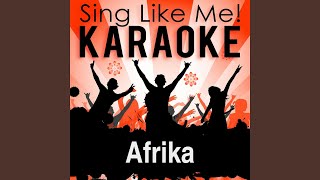 Afrika (Karaoke Version) (Originally Performed By Ingrid Peters)