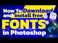 How to download &amp; install google fonts in Photoshop google fonts tutorial free fonts