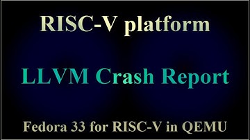 RISC-V platform - LLVM 14.0.5 Compiler Crash Report - Fedora 33 for RISC-V in QEMU ( VTR-283 )