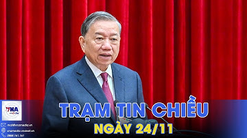 Trạm tin chiều 24/11:Tổng Bí thư Tô Lâm: Kiểm tra, giám sát không để “khoảng trống”, “vùng tối”