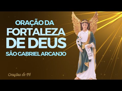 Oração da fortaleza de Deus   São Gabriel Arcanjo