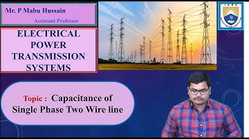 Capacitance Of Single Phase Two Wire Line by P. Mabu  Hussain