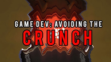 My advice on how to avoid CRUNCH in game dev