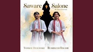 Saware Salone - Tanmay Deochake, Rushikesh Rikame