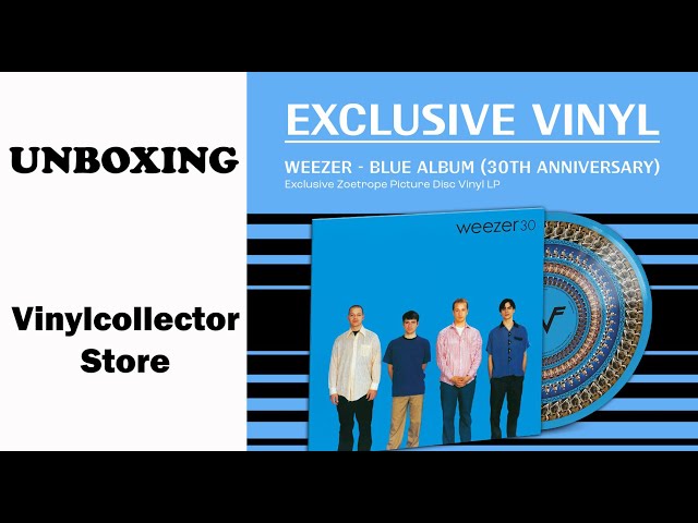 UNBOXING - Weezer - Blue Album - Limited Zoetrope Picture Disc
