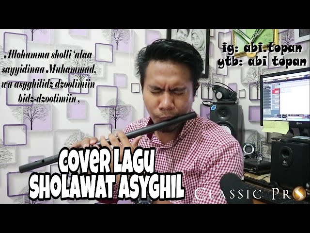 SHOLAWAT ASYGHIL (cover lagu sholawat asyghil versi suling paralon) class=
