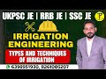 UKPSC JE | RRB JE | SSC JE | Irrigation | Types &amp; Techniques of Irrigation | अभियन्ता Batch