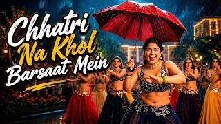 Chhatri Na Khol Barsaat Mein💔_ New Version 2026_🔥Dj mix Bollywood songs(1080P_HD)