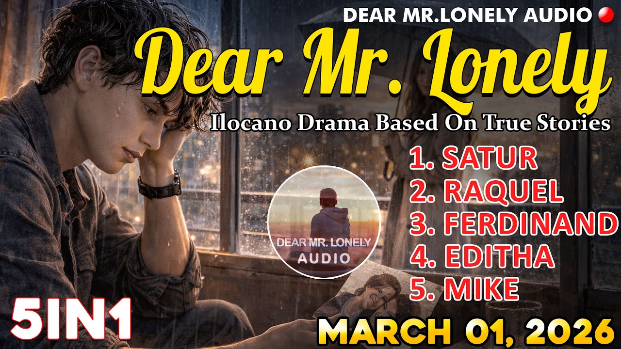 Dear Mr. Lonely 5IN1 | SATUR, RAQUEL, FERDINAND, EDITHA, MIKE | Ilocano Drama Based On True Stories