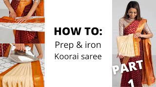 How to Prep and Iron Koorai Saree (Part 1) | How to Wear Saree for Beginners | Tia Bhuva