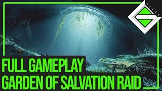Full Garden of Salvation Raid Gameplay (Redeem) [Completions Only] | Destiny 2