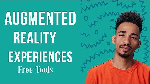 How To Create Augmented Reality Experiences With Free Tools In 2025