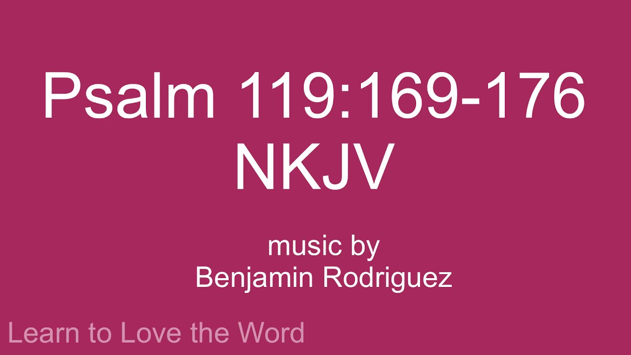 Bible Music Psalm 119 (Tau) v169176 Let my cry come before You O