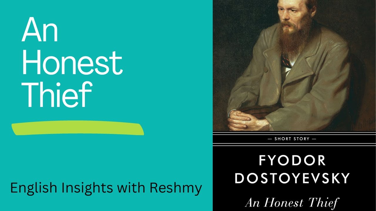 An Honest Thief by Fyodor Dostoyevsky-  Introduction to Literary studies-II- II semester BA Students