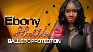 Ebony Hustle 2: Ballistic Protection | BAM Baby! She's Back | Official Trailer | Out Now [4K] by Maverick Movies 2,452 views 1 month ago 2 minutes, 34 seconds