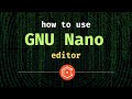 How to use the gnu nano editor