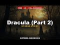 Dracula by Bram Stoker - Full Audiobook PART 2/2
