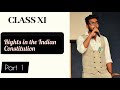 Rights in the Indian Constitution | Class XIth Indian Constitution at Work| ch- 2 Part - 1 | NCERT