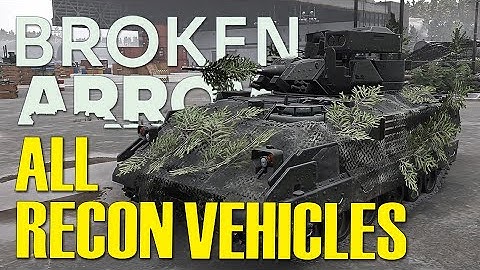 ALL RECON VEHICLES! Recommendations, Tips and Opinions! | Broken Arrow Tutorial