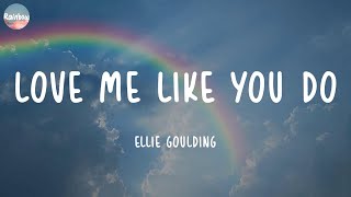 Ellie Goulding - Love Me Like You Do (Lyrics) | Shawn Mendes, Sia,...