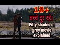 Fifty shades of grey full movie explain in hindi ||everything in brief||