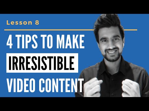 4 Tips To Make IRRESISTIBLE Video Content | Lesson 8 | YouTube Series on Personal Brand