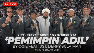 LIVE 'PEMIMPIN ADIL' BY OGIE FEAT. UST. DERRY SULAIMAN, JIS, 10 FEBRUARI 2024 | CIPT: RH/OGIE