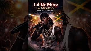 Mavado - Likkle More  (Official Audio) 
