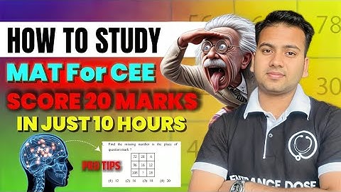 How to Study MAT For CEE Exam | Syllabus of MAT | Score 20 Marks in Just 10 Hours 🔥