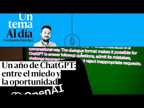 🎙 PODCAST | Un año de ChatGPT: entre el miedo y la oportunidad