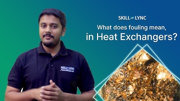 What is Fouling? (Heat Transfer) | SKILL-LYNC