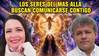 Los SERES DEL MAS ALLA buscan a las personas y los Medios para comunicarse contigo. VANE Mensajera