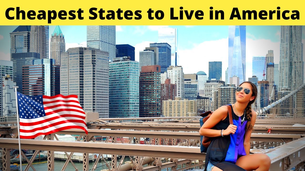 10 Cheapest States to Live in America (2021 Guide) YouTube