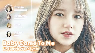 WJSN - Baby Come To Me (Line Distribution   Lyrics Karaoke) PATREON REQUESTED