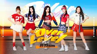 【純享版】Cosmic Angels 宇宙啦啦隊 - Over Level｜Level Up B Team