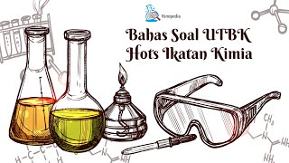 Bahas Soal UTBK Hots Ikatan Kimia